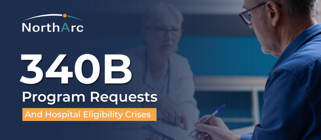 340B Program Requests & eligibility crisis